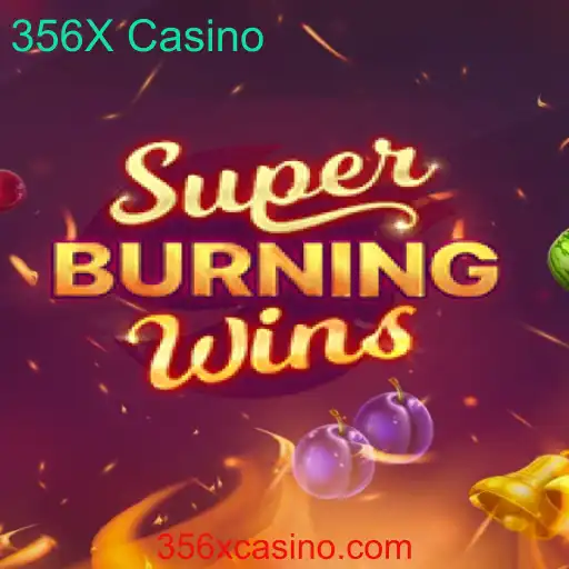 SuperBurningWins: Explorando o Excitante Mundo de Slots no 356X Casino
